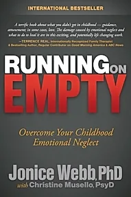 Running on Empty : Overcome Your Childhood Emotional Neglect