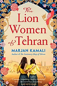 The Lion Women of Tehran : The life-affirming BBC Radio 2 Book Club pick