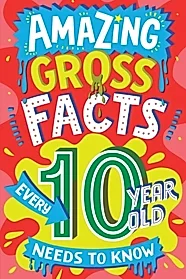 Amazing Gross Facts Every 10 Year Old Needs to Know