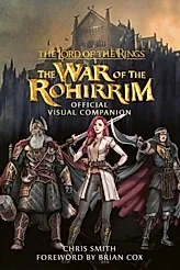 The Lord of the Rings: The War of the Rohirrim Official Visual Companion