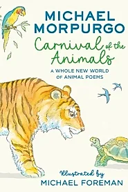 Carnival of the Animals : A Whole New World of Animal Poems