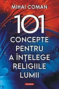 101 concepte pentru a intelege religiile lumii