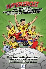Supereroii din istoria fotbalului romanesc in benzi desenate