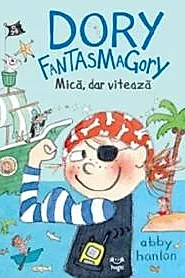 Dory Fantasmagory. Mica, dar viteaza Vol.5