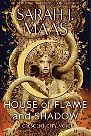 House of Flame and Shadow : The INTERNATIONAL BESTSELLER and the SMOULDERING third instalment in the Crescent City series