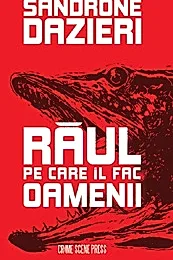 Raul pe care il fac oamenii