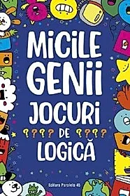 Micile genii. Jocuri de logica