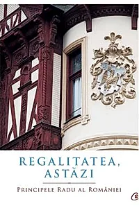 Regalitatea, astazi