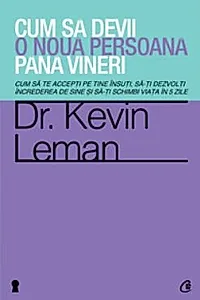 Cum sa devii o noua persoana pana vineri