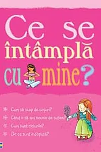 Ce se intampla cu mine? (pentru fete)