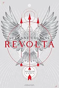 Revolta. Seria Jocurile foamei Vol.3