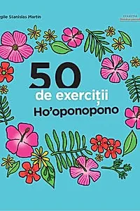 50 de exercitii Ho'oponopono