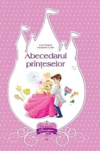 Abecedarul printeselor