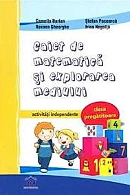 Caiet de Matematica si explorarea mediului - Clasa pregatitoare - Activitati independente