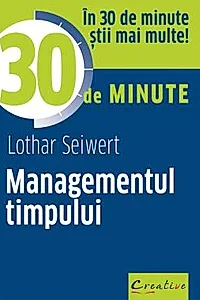 Managementul timpului in 30 de minute