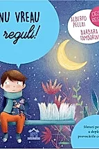 Nu vreau reguli!