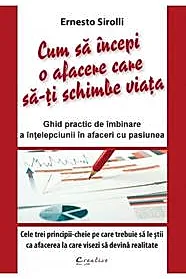 Cum sa incepi o afacere care sa-ti schimbe viata