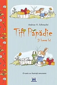 Tifi Papadie - Si lumea lui