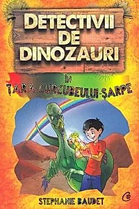 Detectivii de dinozauri in tara curcubeului - sarpe. A patra carte