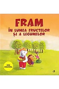 Fram in lumea fructelor si a legumelor
