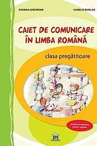 Caiet de comunicare in limba Romana - Clasa pregatitoare