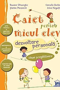 Caiet pentru micul elev - Dezvoltare personala - Clasa pregatitoare