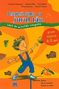 Descopera lumea din jurul tau