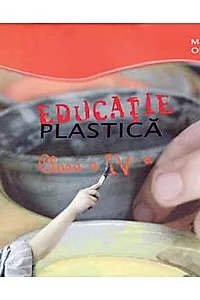 Educatie plastica - Clasa a IV-a