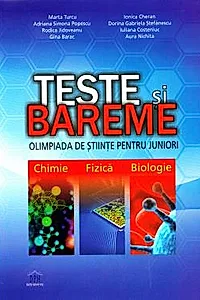 Teste si bareme. Olimpiada de stiinte pentru juniori. Chimie, fizica, biologie