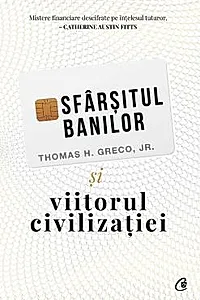 Sfarsitul banilor si viitorul civilizatiei