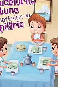 Obiceiurile bune le deprindem in copilarie