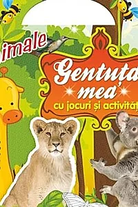 Gentuta mea cu jocuri si activitati. Animale