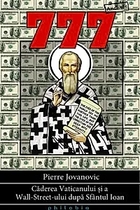 777. Caderea Vaticanului si a Wall Street-ului dupa Sfantul Ioan