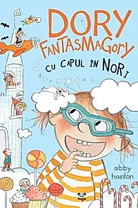 Dory Fantasmagory. Cu capul in nori Vol. 4
