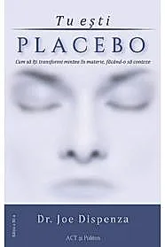 Tu esti placebo