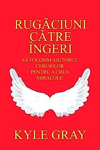 Rugaciuni catre ingeri