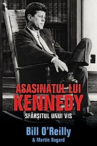 Asasinatul lui Kennedy. Sfarsitul unui vis