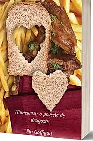Mancarea: o poveste de dragoste