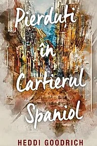 Pierduti in cartierul spaniol