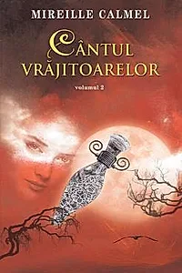 Cantul vrajitoarelor - Vol. 2
