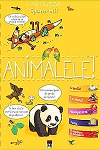 Spune-mi despre animale !