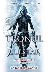 Tronul de clestar. Seria Tronul de clestar Vol.1