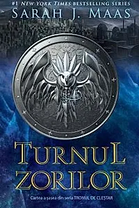 Turnul zorilor. Seria Tronul de clestar Vol.6
