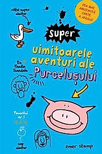 Super uimitoarele aventuri ale purcelusului