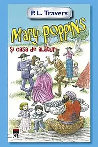 Mary Poppins si casa de alaturi