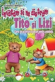 Invatam si ne distram cu Tito si Lizi (COLOR, capsata) activitati pentru gradinite si scoala primara