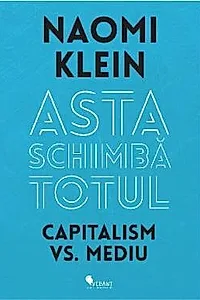 Asta schimba totul. Capitalism vs. Mediu