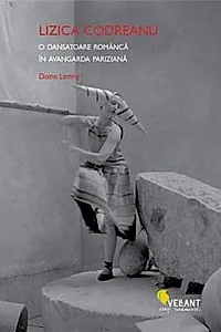 Lizica Codreanu. O dansatoare romanca in avangarda pariziana