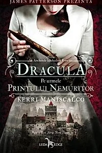 Dracula. Pe urmele printului nemuritor Vol. 2 din seria Anchetele lui Audrey Rose