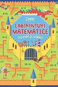 Labirinturi matematice – Adunari si scaderi